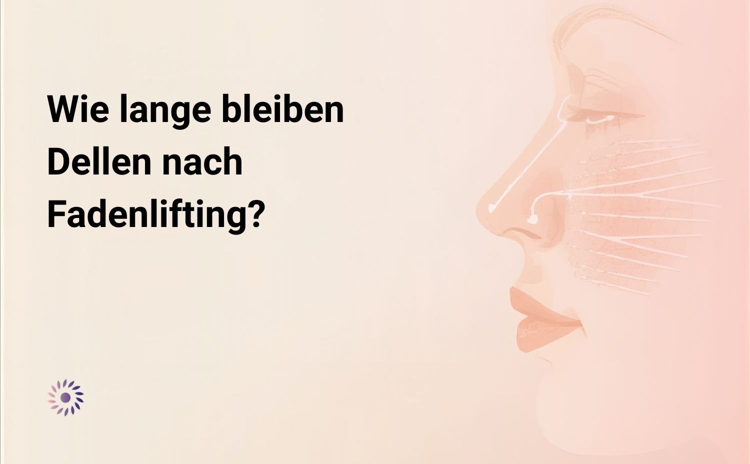 Wie lange bleiben Dellen nach Fadenlifting